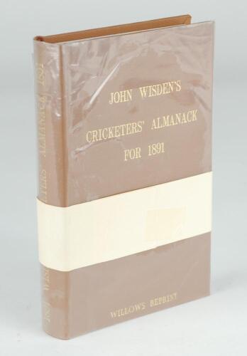 Wisden Cricketers&rsquo; Almanack 1891. Willows softback reprint (1991) in light brown hardback covers with gilt lettering. Limited edition 384/500. In un-opened condition with white band attached as issued. Very good condition with original receipt from Willlo