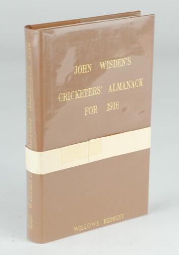 Wisden Cricketers&rsquo; Almanack 1916. Willows softback reprint (1990) in light brown hardback covers with gilt lettering. Limited edition 1000/1000. In un-opened condition with white band attached as issued. Very good condition