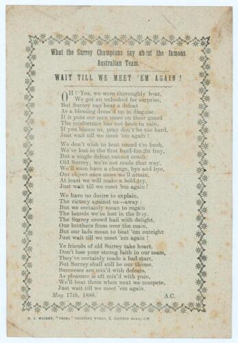 Albert Craig. &lsquo;What the Surrey Champions say about the famous Australian Team&rsquo;. &lsquo;WAIT TILL WE MEET EM&rsquo; AGAIN!&rsquo;. Dated May 17th 1888. &lsquo;The Surrey crowd hail with delight, Our brothers from over the main, But our lads mean to beat em&rsquo; outright, Just wait ti
