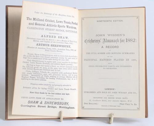 Wisden Cricketers&rsquo; Almanack 1882. 19th edition. Bound in brown boards, with gilt titles to front board and spine very similar to an original hardback edition, lacking original paper wrappers. Lacking three advertising pages at the rear otherwise in very g