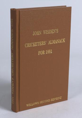 Wisden Cricketers&rsquo; Almanack 1881. Willows &lsquo;second&rsquo; softback reprint (2004) in light brown hardback covers with gilt lettering. Limited edition 235/250. Good/very good condition