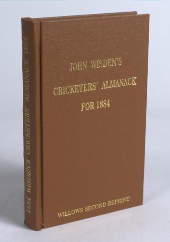 Wisden Cricketers&rsquo; Almanack 1884. Willows &lsquo;second&rsquo; softback reprint (2004) in light brown hardback covers with gilt lettering. Limited edition 140/250. Good/very good condition