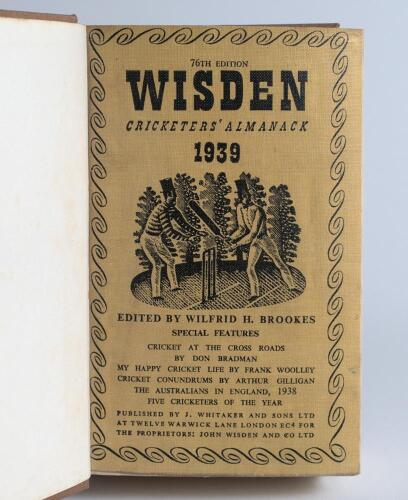 Wisden Cricketers&rsquo; Almanack 1939. 76th edition. Bound in light brown boards, with original cloth covers, with title and date in gilt to spine. Minor wear to covers otherwise in good/very good condition. &lsquo;Kent County Cricket Club&rsquo; handstamp to first end pa