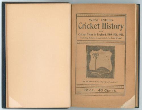 &lsquo;West Indies Cricket History and Cricket Tours to England 1900, 1906 and 1923 including matches in Scotland, Ireland and Wales&rsquo;. By the Editor of the &ldquo;Sporting Chronicle&rdquo;. Lloyd S. Smith. Yuille&rsquo;s Printerie, 15 Chacon Street, Port of Spain, Trinidad 1922.