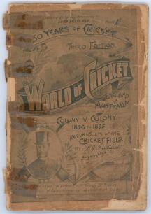 &lsquo;World of Cricket. Fifty Years of Cricket. England v Australia, Colony v Colony 1856-1895, Records etc of the Cricket Field&rsquo;. F.J. Ironside. 3rd Edition 1895. Published by W. Dymock, Sydney 1895. Printed by McCarron, Stewart & Co., Sydney. Original decora