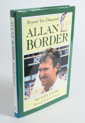 &lsquo;Beyond Ten Thousand. My Life Story&rsquo;. Allan Border. Nedlands W.A. 1993. Hardback with good dustwrapper. Signed to the title page by Border and to the facing page by ten Australian players. Signatures are Dean Jones, Geoff Marsh, Graham Yallop, Tony Dodema