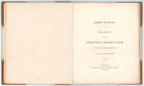&lsquo;A Short Account of the Origin of the Kilkenny Cricket Club, and of its Proceedings in the years 1830-1831&rsquo;. James Butler, Marquess of Ormonde. Printed by Poulter of London, 1832. Published to celebrate Kilkenny&rsquo;s two victories over Lord Dunlo&rsquo;s neighbour