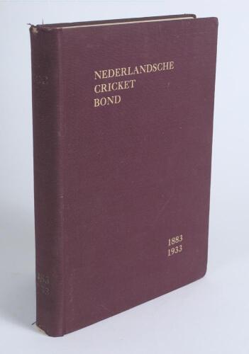 &lsquo;Nederlandsche Cricket Bond. 1883-1933&rsquo;. &lsquo;Gedenkboek Uitgegeven Ter Gelegenheid Van Het Vijftigjarig Bestaan Van Den Nederlandschen Cricket Bond. 1883 30th September 1933&rsquo;. 317pp. Original maroon cloth with gilt titles to front and spine. Illustrated with