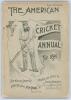 &lsquo;The American Cricket Annual for 1891&rsquo;. Second year of publication. Compiled and edited by Jerome Flannery. Published by The Week&rsquo;s Sport Co., New York 1891. Original decorative paper wrappers. Padwick 4045. Minor wear and small loss to spine extremities,