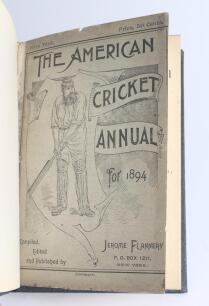 &lsquo;The American Cricket Annual for 1894&rsquo;. Fifth year of publication. Compiled, edited and published by Jerome Flannery, New York 1894. Bound in later blue cloth boards, gilt title to spine, speckled page edges, original decorative paper wrappers retained. 