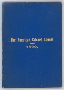 &lsquo;The American Cricket Annual for 1890&rsquo;. First year of publication. Compiled and edited by Jerome Flannery. Published by C.J. Sabiston, New York 1890. Original blue wrappers with gilt title to front. Padwick 4045. Minor wear to wrapper extremities, some wa
