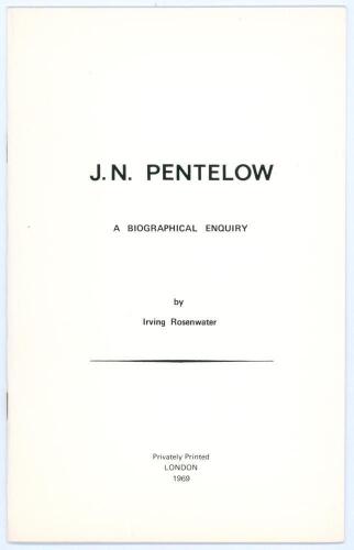 &lsquo;J.N. Pentelow. A biographical enquiry&rsquo;. Irving Rosenwater. Privately printed for the author in London, 1969. Limited edition number 13 of only fifty numbered copies produced, signed by the author. None of the copies were for sale, all were given to frien