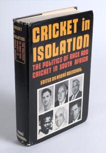 &lsquo;Cricket in Isolation. The politics of race and cricket in South Africa&rsquo;. Edited by Andre Odendaal. Cape Town 1977. Dustwrapper. Limited edition of 1000 copies, this being number 65, signed by the author. Bookplate of the sports journalist and author, Gor