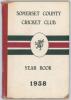 Somerset County Cricket Club Year Book 1938. Hammett & Co. Taunton 1939. Original decorative boards. Some breaking to front internal hinge, Chip of paper lost to the lower corner of the front board, minor wear to head of spine paper otherwise in good cond