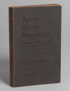 &lsquo;Sussex Cricket Champions. A Record of their Doings from 1815 to 1901&rsquo;. F.S. Ashley-Cooper. Printed by Wm. Jas. Towner, Brighton 1902. Original wrappers. Minor foxing to page block edge otherwise in good/very good condition. A rare Sussex item