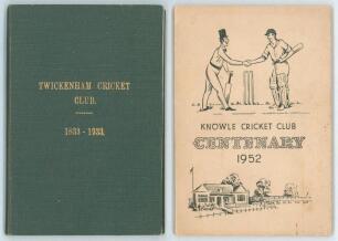 Club histories. &lsquo;The Twickenham Cricket Club. The First One Hundred Years 1833-1933&rsquo;. The Club 1933. Original green cloth, gilt title to front. Padwick 2401. &lsquo;Knowle Cricket Club Centenary Book 1852-1952&rsquo;, George Baker, the Club 1952. Original illustrated
