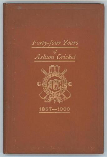 &lsquo;Forty-Four Years of Ashton Cricket 1857-1900&rsquo;. D. Cordingley. Ashton-Under-Lyne 1901. Original brown cloth boards with gilt title and Club emblem to front cover, hand annotated title to spine. M.C.C. Library bookplate to inside front cover. Padwick 2182.