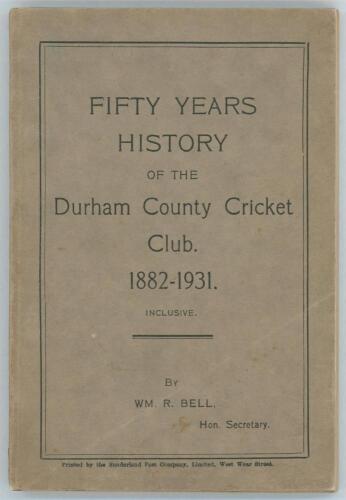 &lsquo;Fifty Years History of the Durham County Cricket Club. 1882-1931&rsquo;. W.R. Bell. Sunderland 1932. Original paper wrappers. Padwick 1890. Light creasing and soiling to wrappers, slight splitting to spine, otherwise in very good condition.