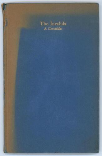 The Invalids. A Chronicle&rsquo;. J.C. Squire. Privately printed 1923. Original blue boards with gilt title to front. 35pp followed by 8pp of photographic illustrations of teams and players. Limited to 125 copies, this is a presentation copy with dedication in 