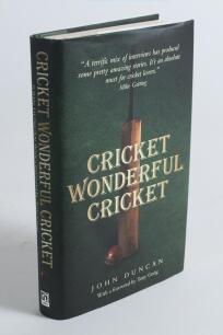 &lsquo;Cricket Wonderful Cricket&rsquo;. John Duncan. London 2011. Hardback with good dustwrapper. Signed by the author and sixteen of the featured celebrities. Signatures include John Alderton, Rory Bremner, Lorraine Chase, Alan Davies, John Major, Barry Norman, Mic