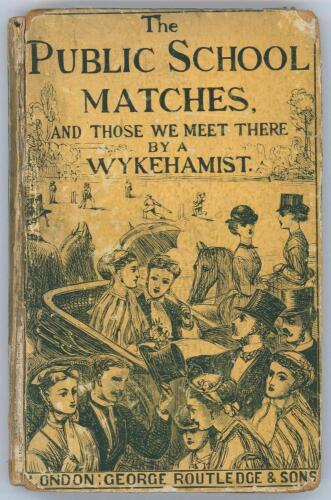 &lsquo;The Public School Matches and those we meet there. Ups and Downs of a Public School by a Wykehamist&rsquo; Frederick Gale. George Routledge & Sons. London 1867. Original boards. 153pp plus adverts. Wear to boards, spine and extremities.