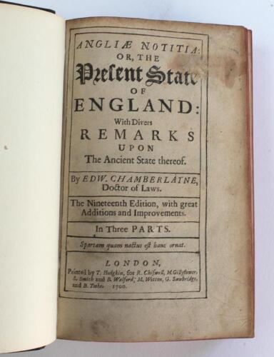 &lsquo;Angliae Notitia or the Present State of England&rsquo;. Edward Chamberlayne. &lsquo;The Nineteenth edition, with great Additions and Improvements&rsquo;. Printed by T. Hodgkin for R. Chiswell etc., London 1700. Rebound in black calf with raised bands and gilt title to spi