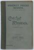 &lsquo;Cricket Rhymes by &ldquo;Century&rdquo;&rsquo;. Published by the Cricket Press, London 1899. Comprises twenty four poems on cricket, including some dedicated to individual cricketers, namely W.G. Grace, MacLaren, Stoddart, Ranjitsinhji, and Wainwright, each with accompany