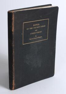 &lsquo;Songs of the Cricket Field and Other Verses&rsquo;. Francis Colgate Benson. Published for the author by The James Clark Press, Philadelphia 1932. The book, with an interesting provenance, is inscribed in ink to the second front endpaper &lsquo;To my good friend Fred