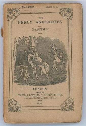&lsquo;The Percy Anecdotes&rsquo;. Thomas Byerley and Joseph Clinton Robertson. Printed for Thomas Boys, London 1821. A collection of &lsquo;Anecdotes of Pastime&rsquo; covering unusual activities including &lsquo;Elephant Catching&rsquo;, &lsquo;Stag Hunting in Hungary&rsquo;, &lsquo;Clerical Dancing&rsquo; etc. 