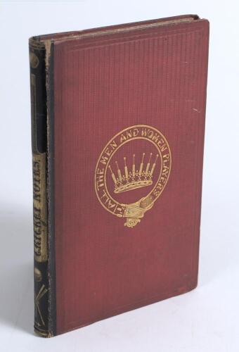 &lsquo;Cricket Notes... with a letter containing Practical Hints&rsquo;. William Bolland and William Clark. Trelawny Saunders, London 1851. 155pp. Comprises historical essays, reminiscences and commentary. Presentation copy with dedication in ink to inside front cove