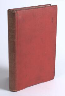 &lsquo;The Dawn of Cricket&rsquo;. Compiled by H.T. Waghorn, edited by Lord Harris. Published by the Marylebone Cricket Club. London 1906. 204pp. Original red cloth covers, gilt title to spine. Bookplate of Nottinghamshire C.C.C. to inside front cover, and printed pr