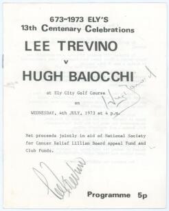 Lee Trevino. &lsquo;673-1973 Ely&rsquo;s 13th Centenary Celebrations&rsquo;. Official programme for the charity match, Lee Trevino v Hugh Baiocchi played at Ely City Golf Course 4th July 1973. The 8pp programme with course and event details, to the centre pages the scoreca