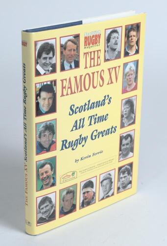 &lsquo;The Famous XV. Scotland&rsquo;s All Time Rugby Greats&rsquo;. Kevin Ferrie. Edinburgh 1994. Hardback with very good dustwrapper. Signed in ink to the facing title page by fourteen of the featured players. Signatures are Iain Paxton, John Jeffrey, Colin Deans, Gordon