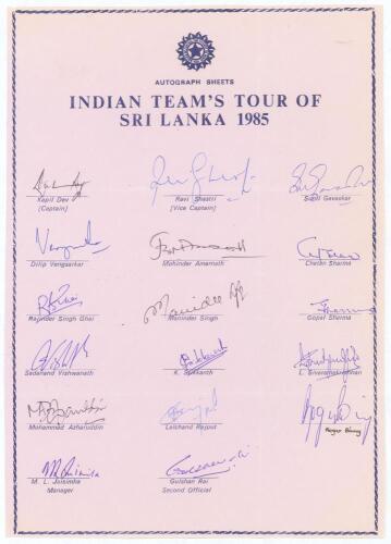India tour of Sri Lanka 1985. Rarer official autograph sheet with printed title and players&rsquo; names, fully signed in ink by all seventeen listed members of the India touring party. Signatures include Kapil Dev (Captain) Gavaskar, Binny, Madan Lal, Shastri,