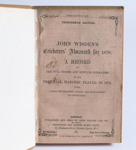 Wisden Cricketers&rsquo; Almanack 1876. 13th edition. Bound in light brown full leather boards, with original wrappers, title and date in gilt to spine, red speckled page edges. Pages checked, complete. Minor wearing and some age toning to wrappers,some stainin