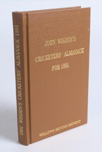 Wisden Cricketers&rsquo; Almanack 1881. Willows &lsquo;second&rsquo; softback reprint (2004) in light brown hardback covers with gilt lettering. Limited edition 145/250. Good/very good condition