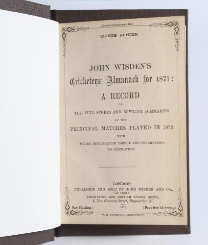 Wisden Cricketers&rsquo; Almanack 1871. 8th edition. Bound in brown boards, lacking original paper wrappers, with title and date in gilt to spine, red speckled page edges. Pages checked, complete. Slightly tighter trimming by the binder. Good/very good conditi