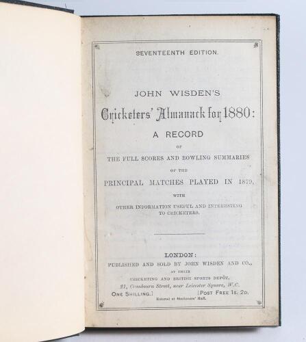 Wisden Cricketers&rsquo; Almanack 1880. 17th edition. Bound in black boards, lacking original wrappers, with title and date in gilt to spine. Pages checked, lacking first and all rear advertising pages. Page 15/16 have been bound in before page 13/14 otherwise 