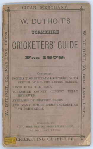 &lsquo;W. Duthoit&rsquo;s Yorkshire Cricketers&rsquo; Guide for 1878&rsquo;. Published by W. Duthoit of Leeds. 118pp plus adverts. Original lilac wrappers, preserved in a modern olive cloth case. Photoplate of Ephraim Lockwood opposite the title page. Padwick 2866. Some general 