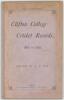 &lsquo;Clifton College Cricket Records. 1863 to 1891&rsquo;. Edited by E.L. Fox. Bristol 1892. 79pp. Original decorative stiffened card boards with later replacement spine, preserved in modern grey box. Comprises scores and averages for players including K.J. Key, E.