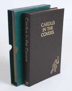 &lsquo;Cardus in the Covers&rsquo;. Neville Cardus. London 1978. Original imitation leather, brown page edges, in slip case. Limited edition of 100 numbered copies, this being number 35. Very good condition.
