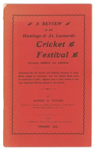 &lsquo;A Review of the Hastings & St. Leonards Cricket Festival from 1887 to 1903&rsquo;. Alfred D. Taylor. Hastings 1903. Original red decorative wrappers. Tear to the edge of the front wrapper and slight split to the top corner of the spine paper otherwise in good/