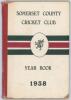 Somerset County Cricket Club Year Book 1938. Hammett & Co. Taunton 1939. Original decorative boards. Some breaking to front internal hinge, Chip of paper lost to the lower corner of the front board, minor wear to head of spine paper otherwise in good cond