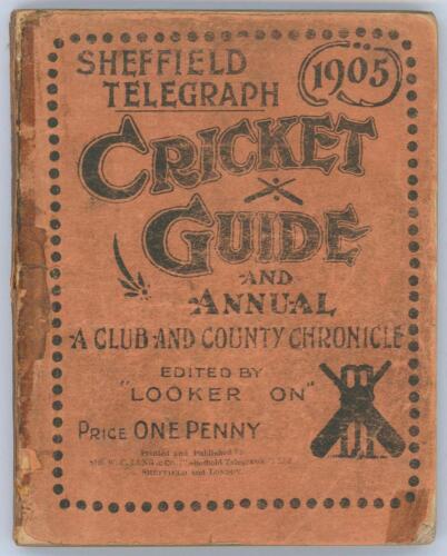 &lsquo;Sheffield Telegraph Cricket Guide and Annual 1905&rsquo;. Second year of publication. Edited by &ldquo;Looker On&rdquo; (James Hayton Stainton). Published and printed by Sir W.C. Leng, Sheffield. 192pp annual in original decorative paper wrappers. Ex Anthony Woodhouse col