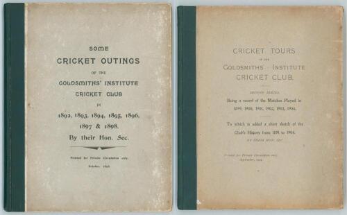 Goldsmiths&rsquo; Institute Cricket Club. Two rare volumes of club histories. &lsquo;Some Cricket Outings of the Goldsmiths&rsquo; Institute Cricket Club in 1892... 1898 by their Hon. Sec&rsquo;. H. Joanes. Printed for private circulation only, London 1898. Also &lsquo;Cricket Tours o