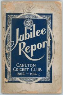 &lsquo;Carlton Cricket Club. Jubilee History 1864-1914&rsquo;. T.F. Cooke. Melbourne 1914. Comprising illustrations, complete averages and annual report 1913-14. Bound in original stiffened decorative wrappers with replacement spine. Padwick 3559. Ownership name in i