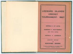 Leeward Islands Cricket Tournament, 1927.... Complete details by Beresford Browne&rsquo;. Matches: Antigua v St. Kitts, Dominica v Montserrat and final match Antigua v Dominica. Compiled and published for the Antigua Cricket Tournament Publications Association,