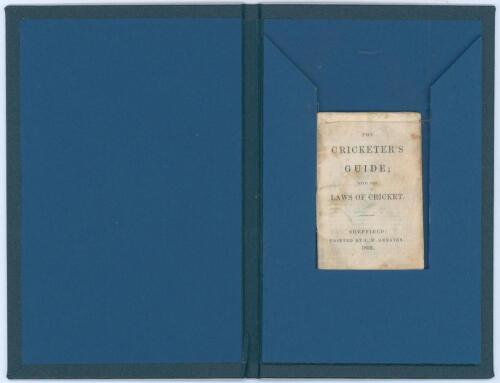 &lsquo;The Cricketer&rsquo;s Guide with the Laws of Cricket&rsquo;. Printed by J.H. Greaves, Sheffield 1852. Tiny little 16pp booklet describing the game of cricket and laws of the game. The booklet measures approx. 2&rdquo;x2.75&rdquo; and is contained in a modern blue cloth case. Ra