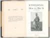 &lsquo;Stoolball and How to Play It&rsquo;. W.W. Grantham. Published by W.B. Tattersall. Second edition, London 1931. Illustrated, with scores of some matches played at Lord&rsquo;s. Forty copies of this edition, this copy being number 11, were specially bound in quarter l