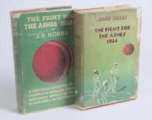 J.B. &lsquo;Jack&rsquo; Hobbs. Two first edition hardback titles by Hobbs, both with original dustwrappers. &lsquo;The Fight For The Ashes 1932-33&rsquo;, London 1933, signed in ink to the title page by Hobbs. &lsquo;The Fight For The Ashes in 1934&rsquo;, London 1934, signature in ink of H